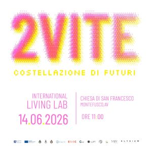 Costellazioni di futuri - International Living Lab 2 VITE; 14 Giugno
